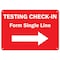 Signmission Public Safety, 7" Height, Rigid Plastic, 10" X 7", Testing Check-in Form Single Line Right Arrow OS-NS-P-710-25474 - alternate 1